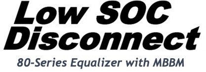 low state-of-charge disconnect. 80 series equalizer with model-based-battery-montoring.